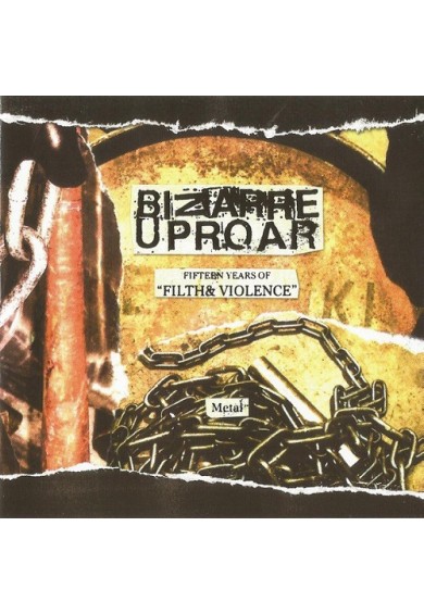 BIZARRE UPROAR "15 Years Of Filth&Violence - METAL" CD